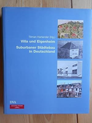 Villa und Eigenheim : suburbaner Städtebau in Deutschland. [Wüstenrot-Stiftung, Ludwigsburg]. Hrs...