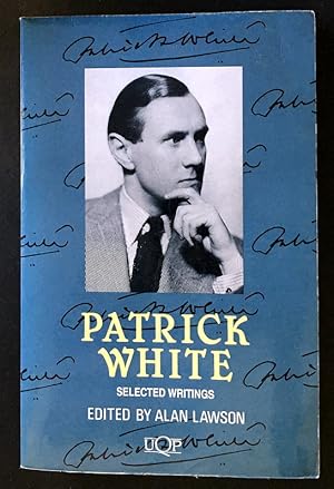 Seller image for Patrick White: Selected Writings edited by Alan Lawson for sale by Book Merchant Bookstore