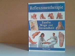 Reflexzonentherapie. Sanfte Wege zur Gesundheit