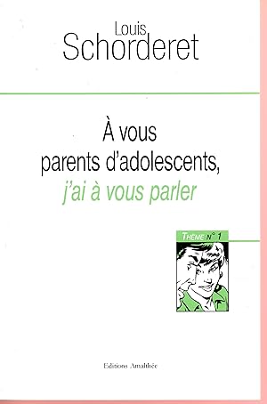 A vous parents d'adolescents, j'ai à vous parler