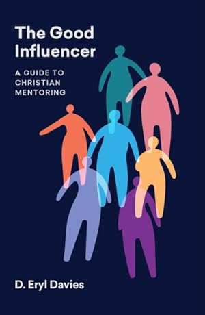 Seller image for Good Influencer : A Guide to Christian Mentoring for sale by GreatBookPrices