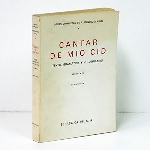 Imagen del vendedor de Cantar de Mio Cid. Texto, gramtica y vocabulario, volumen III. (Obras Completas de R. Menndez Pidal, V). a la venta por Librera Berceo (Libros Antiguos)