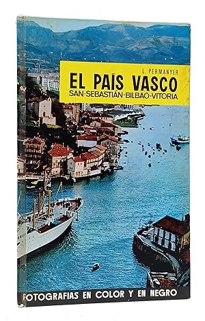 Imagen del vendedor de El Pas Vasco. San Sebastin-Bilbao-Vitoria. a la venta por Librera Berceo (Libros Antiguos)