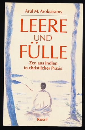 Seller image for Leere und Flle : Zen aus Indien in christlicher Praxis. for sale by Antiquariat Peda