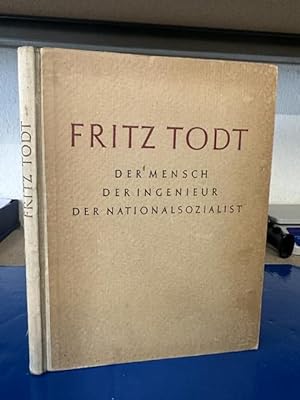 Bild des Verkäufers für Fritz Todt - Der Mensch, Der Ingenieur, Der Nationalsozialist zum Verkauf von Büchersammelservice Steinecke