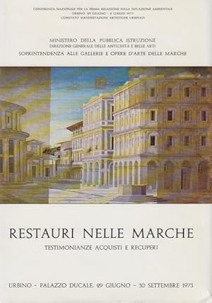 Seller image for Restauri nelle Marche. Testimonianze acquisti e recuperi for sale by Arca dei libri di Lorenzo Casi