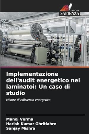 Bild des Verkufers fr Implementazione dell audit energetico nei laminatoi: Un caso di studio zum Verkauf von moluna