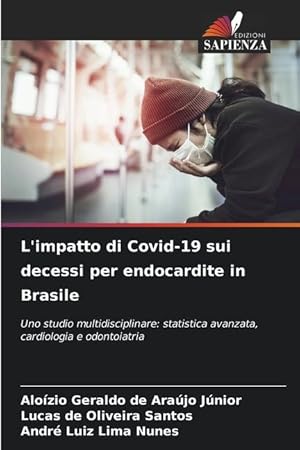 Immagine del venditore per L impatto di Covid-19 sui decessi per endocardite in Brasile venduto da moluna