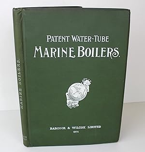 Water-Tube Marine boilers Manufactured by Babcock & Wilcox Limited London, England and The Babcoc...