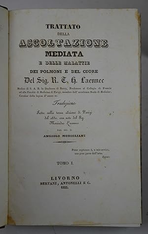 Trattato della ascoltazione mediata e delle malattie dei polmoni e del cuore.