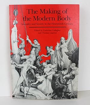 Seller image for The Making of the Modern Body: Sexuality and Society in the Nineteenth Century (Volume 1) (Representations Books) for sale by Peak Dragon Bookshop 39 Dale Rd Matlock