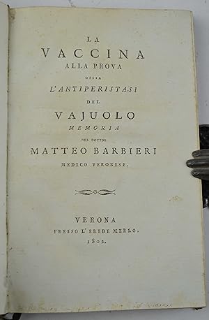 La vaccina alla prova ossia l'antiperistasi del vajuolo. Memoria&