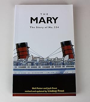 Seller image for The Mary: The Story of No. 534 - Building RMS Queen Mary for sale by Peak Dragon Bookshop 39 Dale Rd Matlock