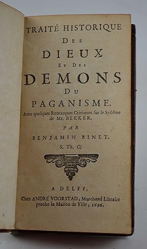 Traité historique des dieux et des demons du paganisme. Avec quelques remarques critiques sur le ...