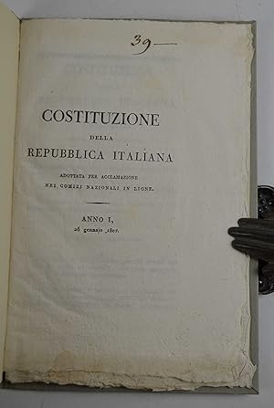 Costituzione della Repubblica italiana. Adottata per acclamazione nei comizj nazionali in Lione. ...