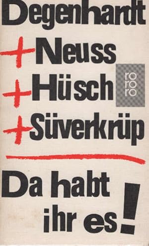 Bild des Verkufers fr Da habt ihr es! : Stcke u. Lieder f. e. dt. Quartett. Franz Josef Degenhardt . Mit 19 Ill. v. Eduard Prssen / rororo ; 1260 zum Verkauf von Schrmann und Kiewning GbR