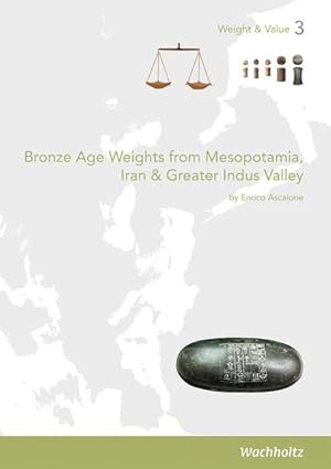 Immagine del venditore per Bronze Age Weights from Mesopotamia, Iran & Greater Indus Valley. venduto da A43 Kulturgut
