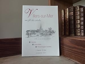 Imagen del vendedor de Villers-sur-mer au fil des sicles. Tome 1. a la venta por Librairie Le Jardin des Muses