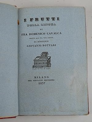 I frutti della lingua. ridotti alla sua vera lezione da Giovanni Bottari.