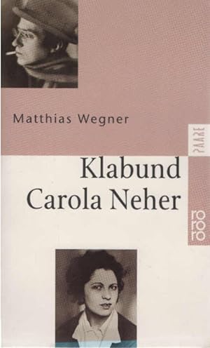 Bild des Verkufers fr Klabund und Carola Neher : eine Geschichte von Liebe und Tod. Rororo ; 22540 : Paare zum Verkauf von Schrmann und Kiewning GbR