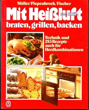 Imagen del vendedor de Mit Heiluft braten, grillen, backen a la venta por obaao - Online-Buchantiquariat Ohlemann