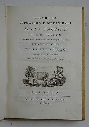 Ricerche istoriche e medicinali sulla vaccina& Traduzione di Santi Romeo.