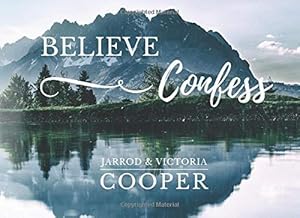 Seller image for Believe & Confess: Believe with your heart & Confess with your mouth for sale by WeBuyBooks