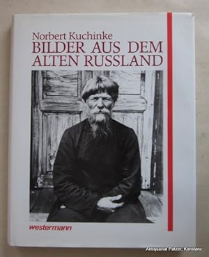 Bilder aus dem alten Russland. Braunschweig, Westermann, 1989. 4to. Mit zahlreichen historischen ...