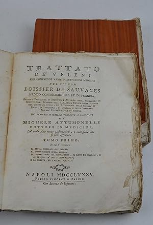 Trattato de' veleni che comprende varie dissertazioni mediche& Dal francese in italiano tradotte,...