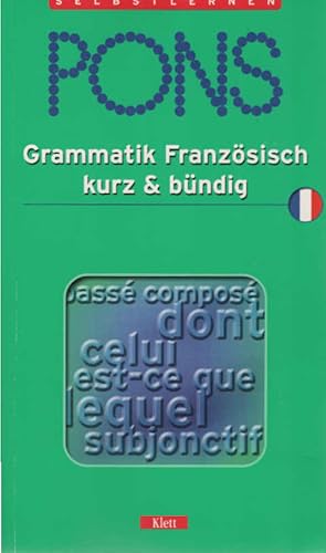 Bild des Verkufers fr PONS Grammatik Franzsisch kurz & bndig. von / Selbstlernen zum Verkauf von Schrmann und Kiewning GbR