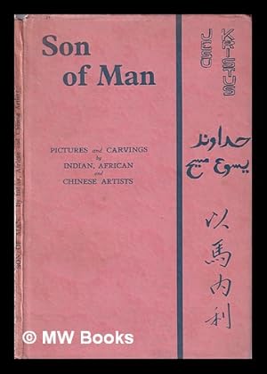 Seller image for Son of Man: pictures and carvings by Indian, African and Chinese artists for sale by MW Books Ltd.