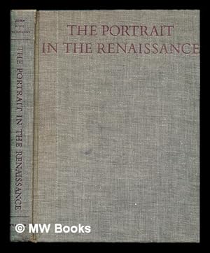 Immagine del venditore per The portrait in the Renaissance / John Pope-Hennessy ; the A.W. Mellon lectures in the Fine Arts, 1963 [delivered at] The National Gallery of Art, Washington, D.C venduto da MW Books Ltd.