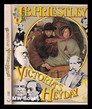 Seller image for Victoria's heyday / [by] J.B. Priestley for sale by MW Books Ltd.