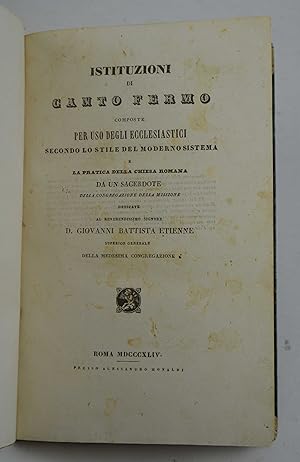 Istituzioni di Canto Fermo composte per uso degli ecclesiastici secondo lo stile del moderno sist...