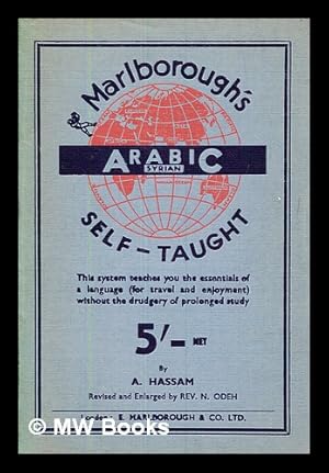 Seller image for Arabic self-taught (Syrian) with English phonetic pronunciation / by A. Hassam ; enlarged and revised by N. Odeh for sale by MW Books Ltd.