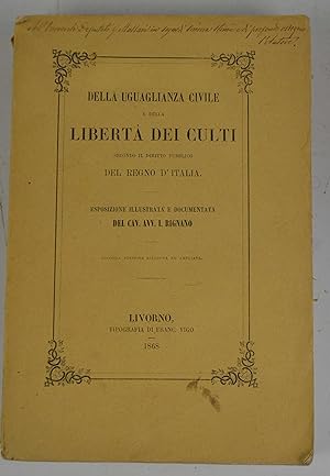 Della uguaglianza civile e della libertà dei culti secondo il diritto publico del Regno d'Italia.