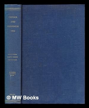 Immagine del venditore per Cavour and Garibaldi, 1860 : a study in political conflict / (by) D. Mack Smith venduto da MW Books Ltd.