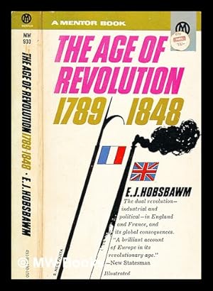 Immagine del venditore per The age of revolution : Europe 1789-1848 / (by) E.J. Hobsbawm venduto da MW Books Ltd.