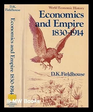 Immagine del venditore per Economics and empire, 1830-1914 / D.K. Fieldhouse venduto da MW Books Ltd.
