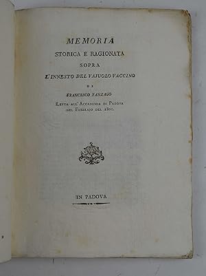 Memoria storica e ragionata sopra l'innesto del vajuolo vaccino.