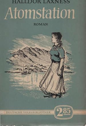 Bild des Verkufers fr Atomstation : Roman. Halldr Laxness. Aus d. Islnd. bers. von Ernst Harthern / Deutsche Volksbibliothek zum Verkauf von Schrmann und Kiewning GbR