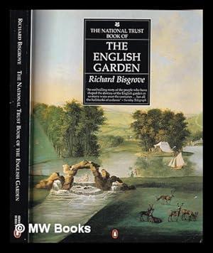 Seller image for The National Trust book of the English garden / Richard Bisgrove for sale by MW Books Ltd.