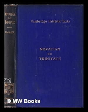 Immagine del venditore per Novatiani Romanae urbis presbyteri De Trinitate liber = : Novatian's Treatise on the Trinity / edited by W. Yorke Faussett venduto da MW Books Ltd.