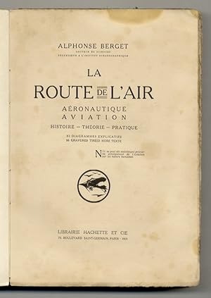 Seller image for La route de l'air. Aronautique.Aviation. Histoire. Thorie. Pratique. 82 digrammes explicatifs, 66 gravures tires hors texte. for sale by Libreria Oreste Gozzini snc