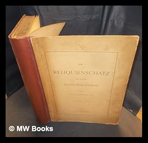 Seller image for Der Reliquienschatz des Hauses Braundschweig-Lneburg / beschrieben von W.A. Neumann ; mit 144 Holzschnitten von F.W. Bader for sale by MW Books Ltd.