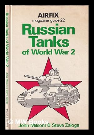 Bild des Verkufers fr Russian tanks of World War 2 / John Milsom and Steve Zaloga zum Verkauf von MW Books Ltd.