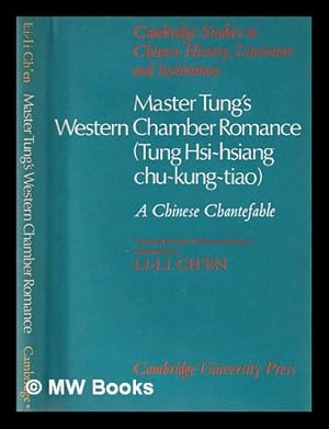 Seller image for Master Tung's Western chamber romance / Tung Hsi-hsiang chu-kung-tiao : a Chinese chantefable / translated from the Chinese and with an introduction by Li-li Ch'en for sale by MW Books Ltd.