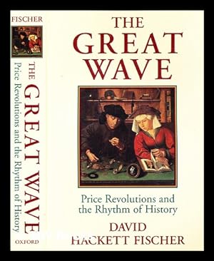 Seller image for The great wave : price revolutions and the rhythm of history / David Hackett Fischer for sale by MW Books Ltd.