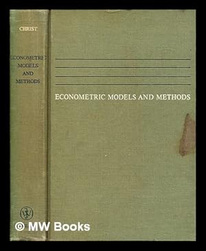 Image du vendeur pour Econometric models and methods / [by] Carl F. Christ mis en vente par MW Books Ltd.