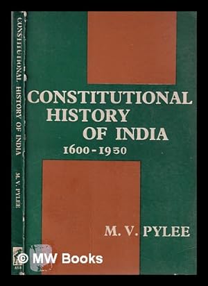 Seller image for Constitutional history of India, 1600-1950 / M.V. Pylee for sale by MW Books Ltd.